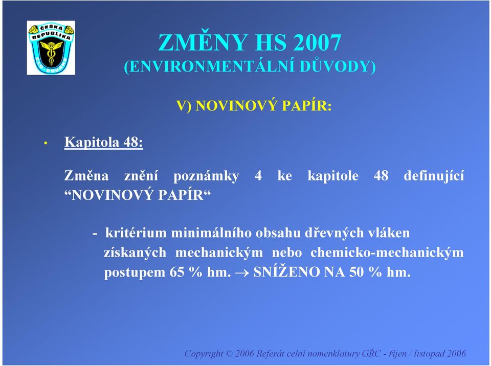 PAPÍR - kritérium minimálního obsahu dřevných vláken získaných