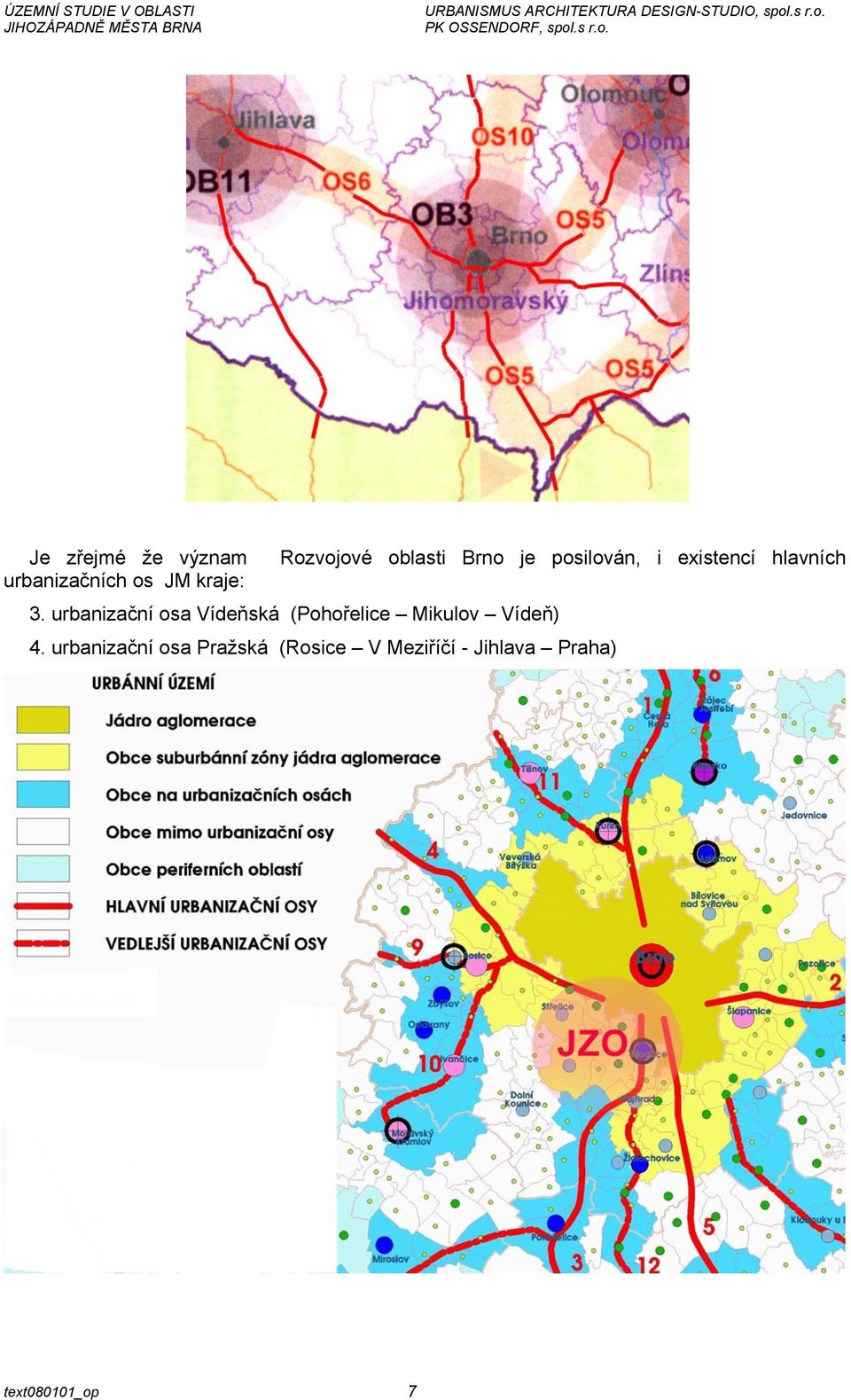 urbanizační osa Vídeňská (Pohořelice Mikulov Vídeň) 4.