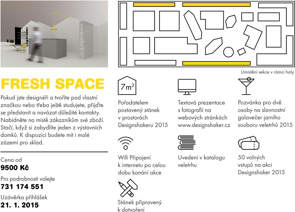 v prostorách webových stránkách galavečer jarního Stačí, když si zabydlíte jeden z výstavních Designshakeru 2015 www.designshaker.cz souboru veletrhů 2015 domků.