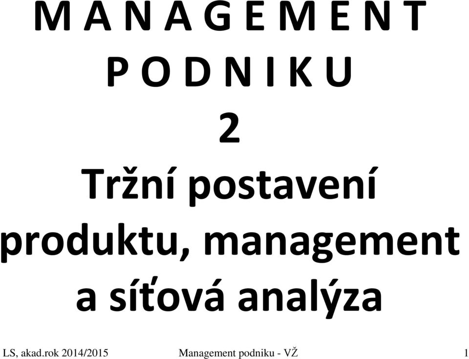 management a síťová analýza LS,