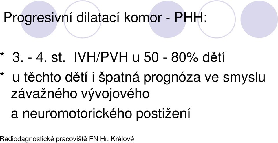prgnóza v smyslu závažnéh vývjvéh a