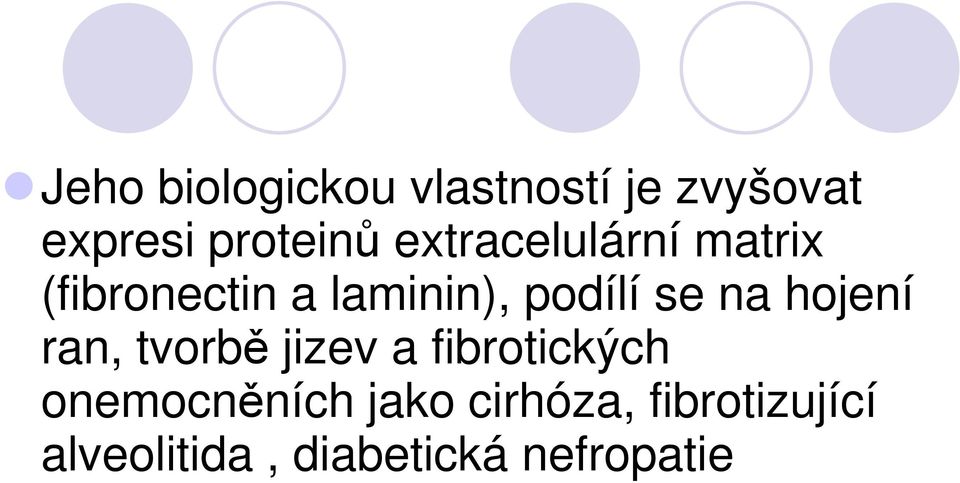 s na hjní ran, tvrbě jizv a fibrtických nmcněních