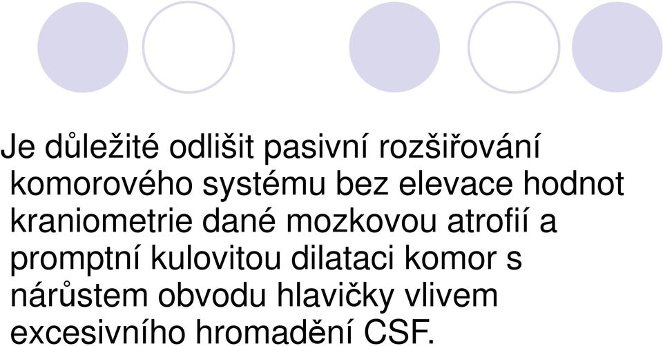 atrfií a prmptní kulvitu dilataci kmr s