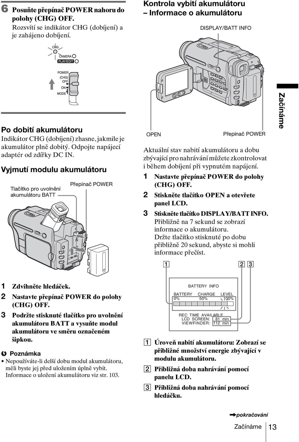 Odpojte napájecí adaptér od zdířky DC IN.