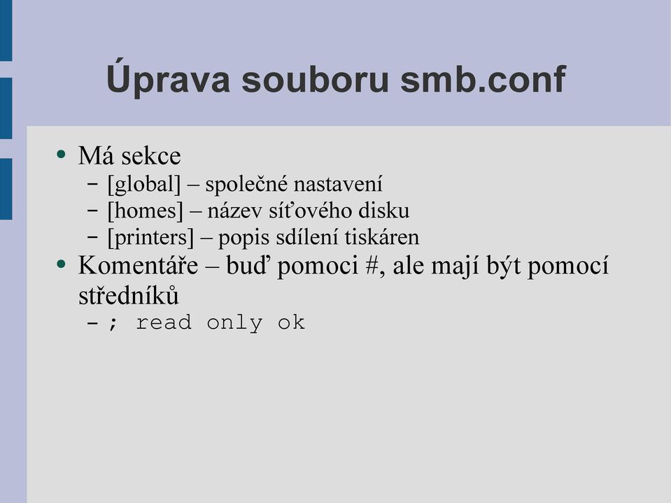 [homes] název síťového disku [printers] popis