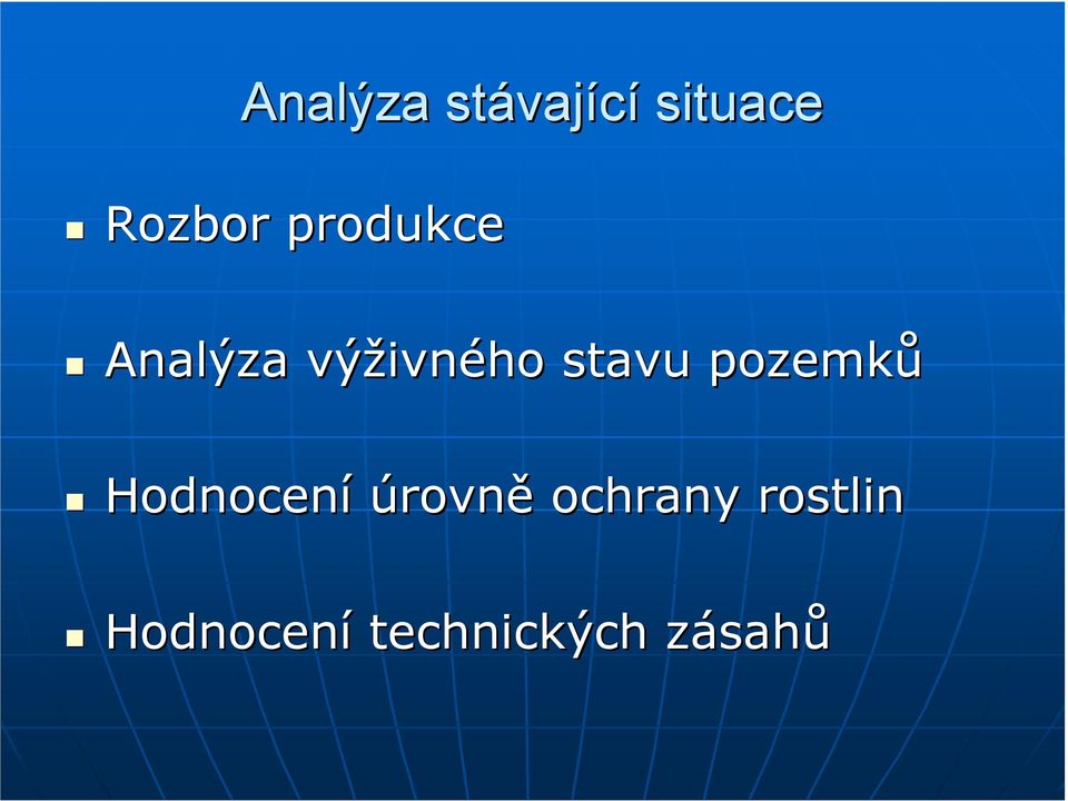 pozemků Hodnocení úrovně ochrany
