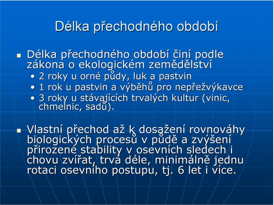 chmelnic, sadů).