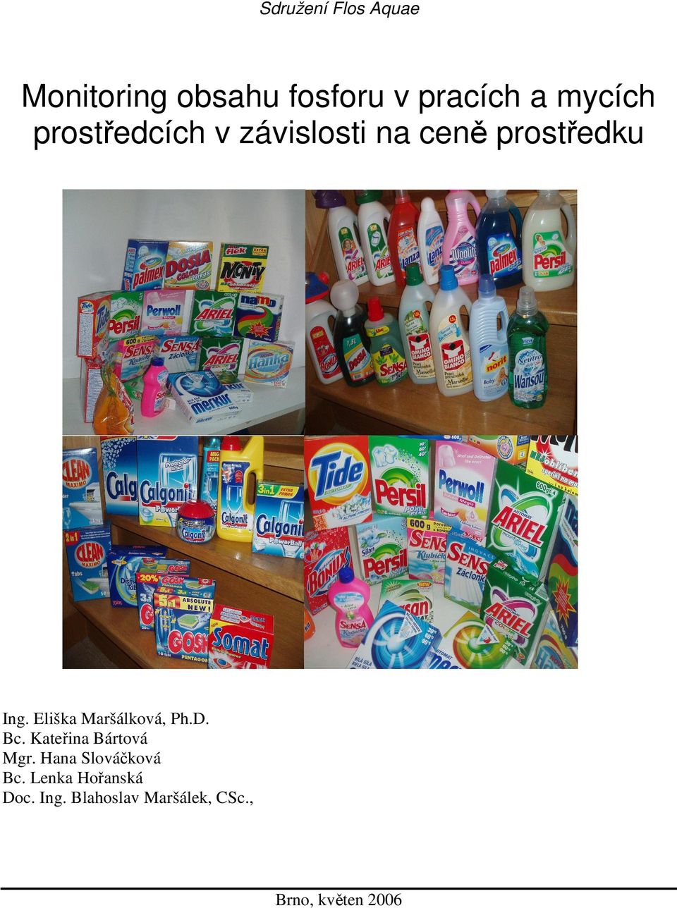 Eliška Maršálková, Ph.D. Bc. Kateřina Bártová Mgr.
