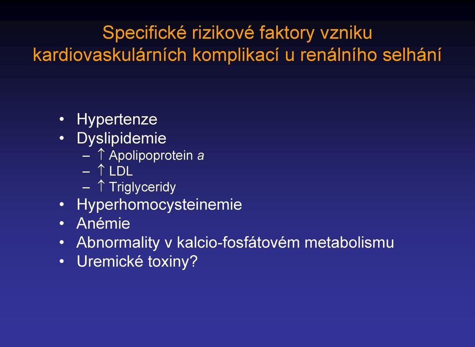 Apolipoprotein a LDL Triglyceridy Hyperhomocysteinemie