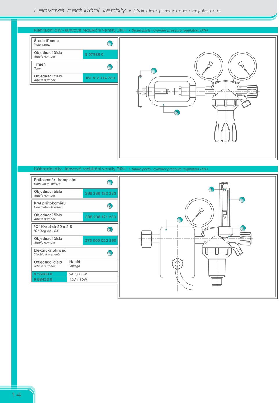 Spare parts cylinder regulators DIN+ Průtokoměr kompletní Flowmeter full set Kryt oměru Flowmeter housing 88 8 0 88 8