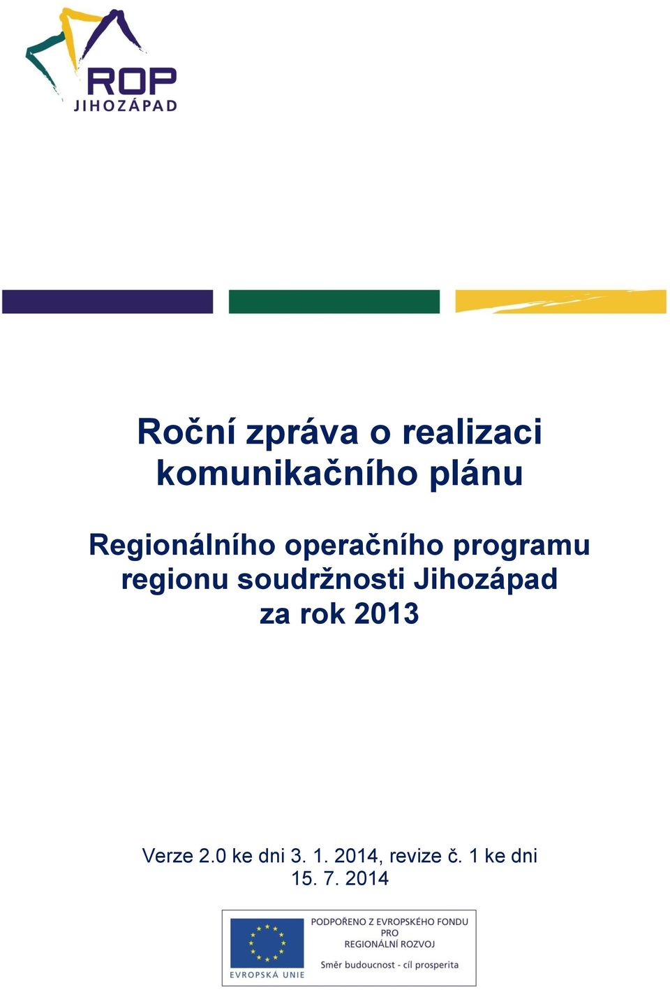 regionu soudržnosti Jihozápad Verze 2.