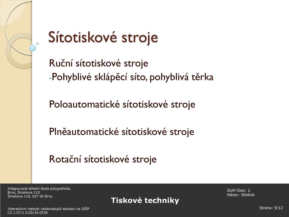 Poloautomatické sítotiskové stroje