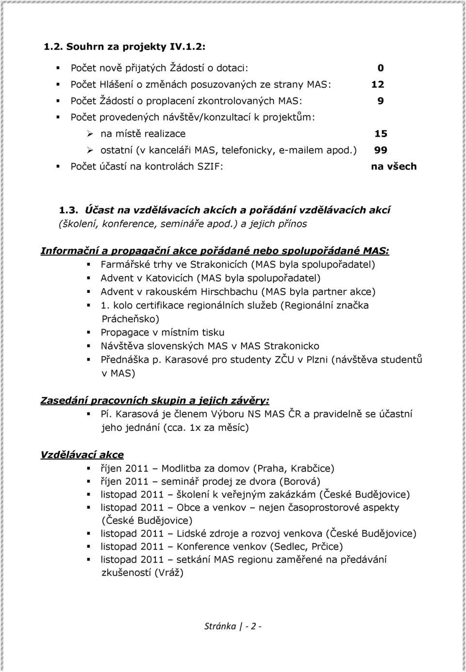 Účast na vzdělávacích akcích a pořádání vzdělávacích akcí (školení, konference, semináře apod.