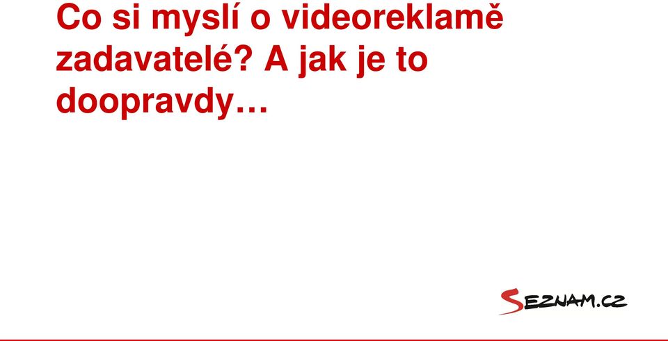 zadavatelé?