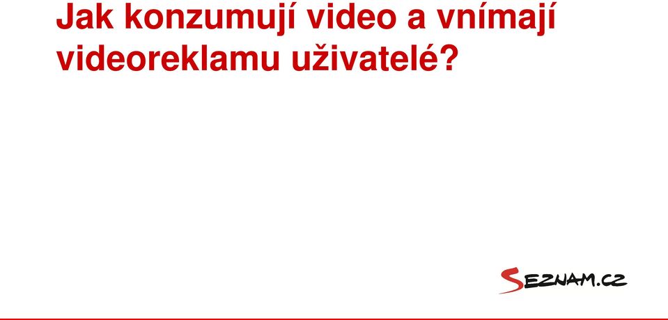 vnímají