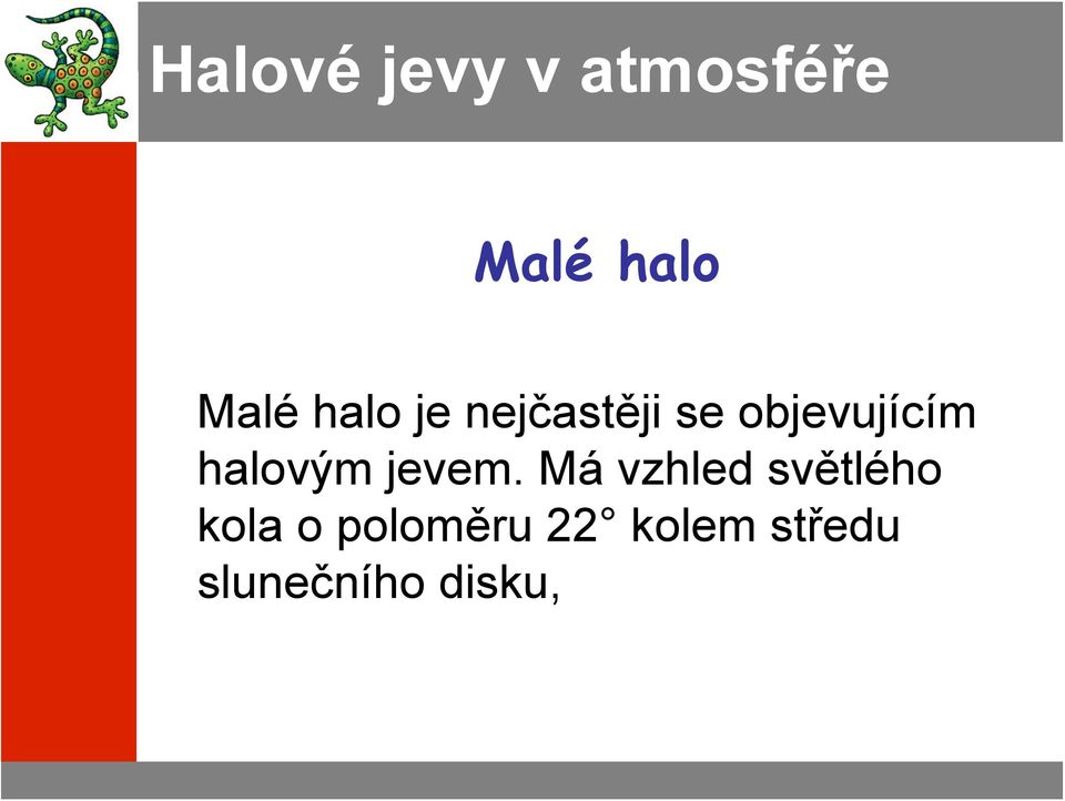 halovým jevem.