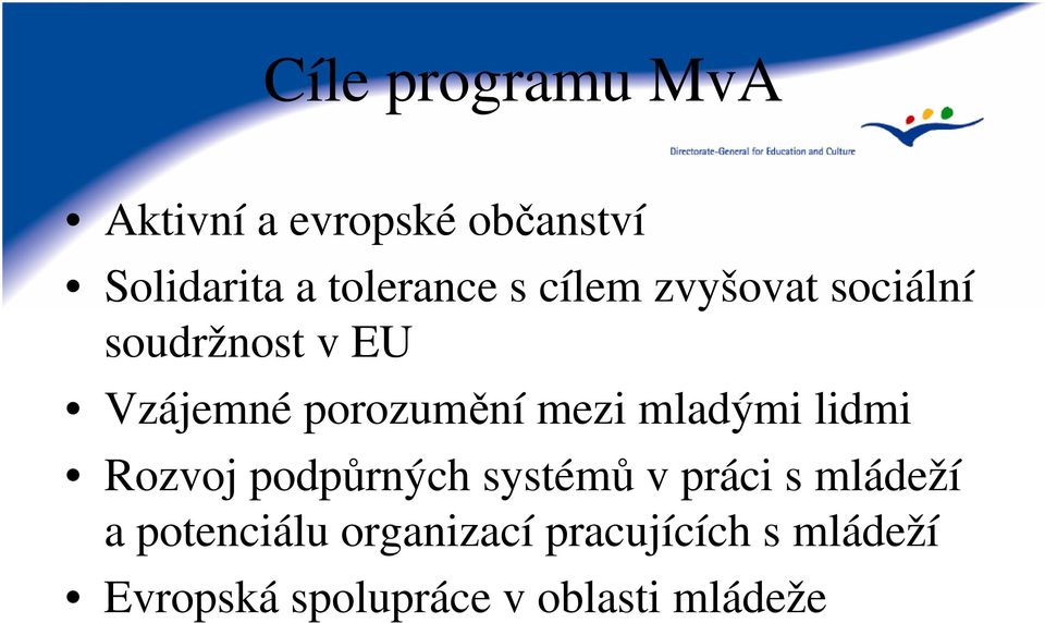 mladými lidmi Rozvoj podpůrných systémů v práci s mládeží a