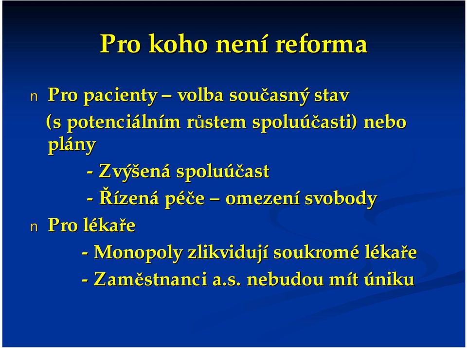 spoluúčast - Řízená péče omezení svobody Pro lékaře -