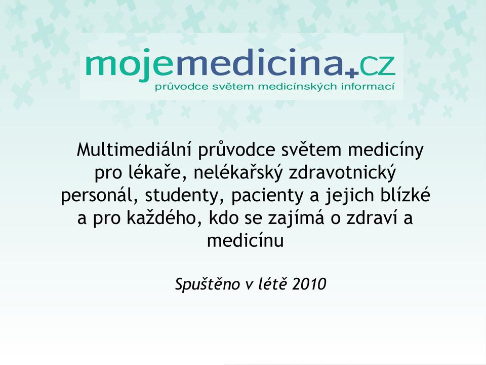 studenty, pacienty a jejich blízké a pro