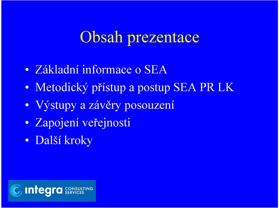 a postup SEA PR LK Výstupy a