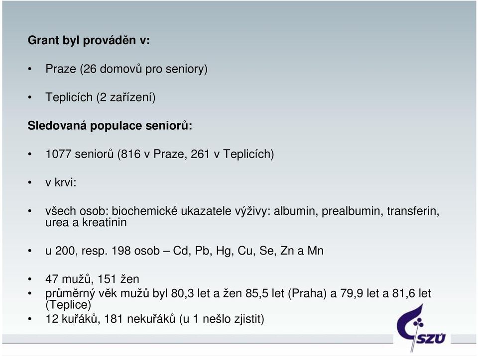 transferin, urea a kreatinin u 200, resp.