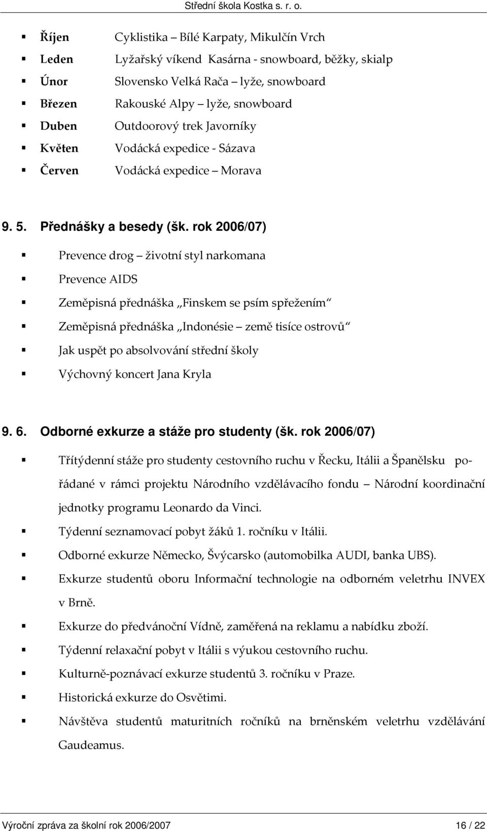 rok 2006/07) K&'%*X @2& D%0 %B &5 &%! Q & 0 & L Q & $!