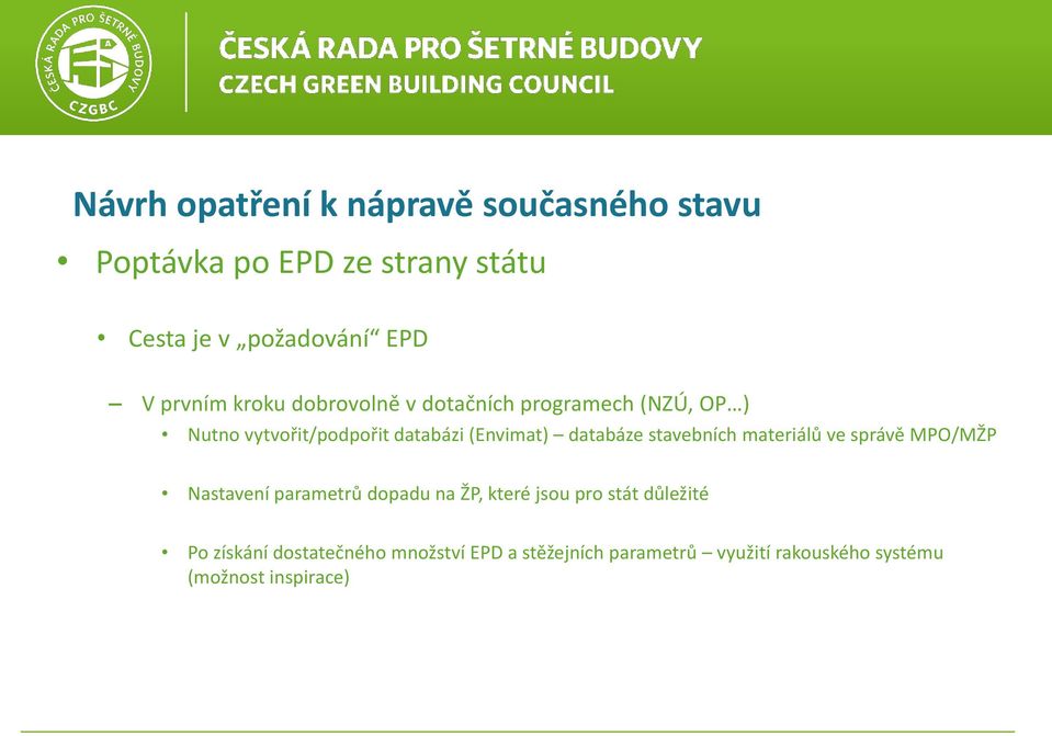 databáze stavebních materiálů ve správě MPO/MŽP Nastavení parametrů dopadu na ŽP, které jsou pro stát