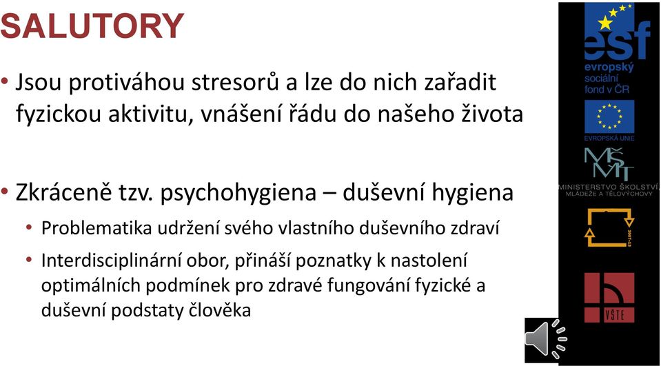 psychohygiena duševní hygiena Problematika udržení svého vlastního duševního zdraví