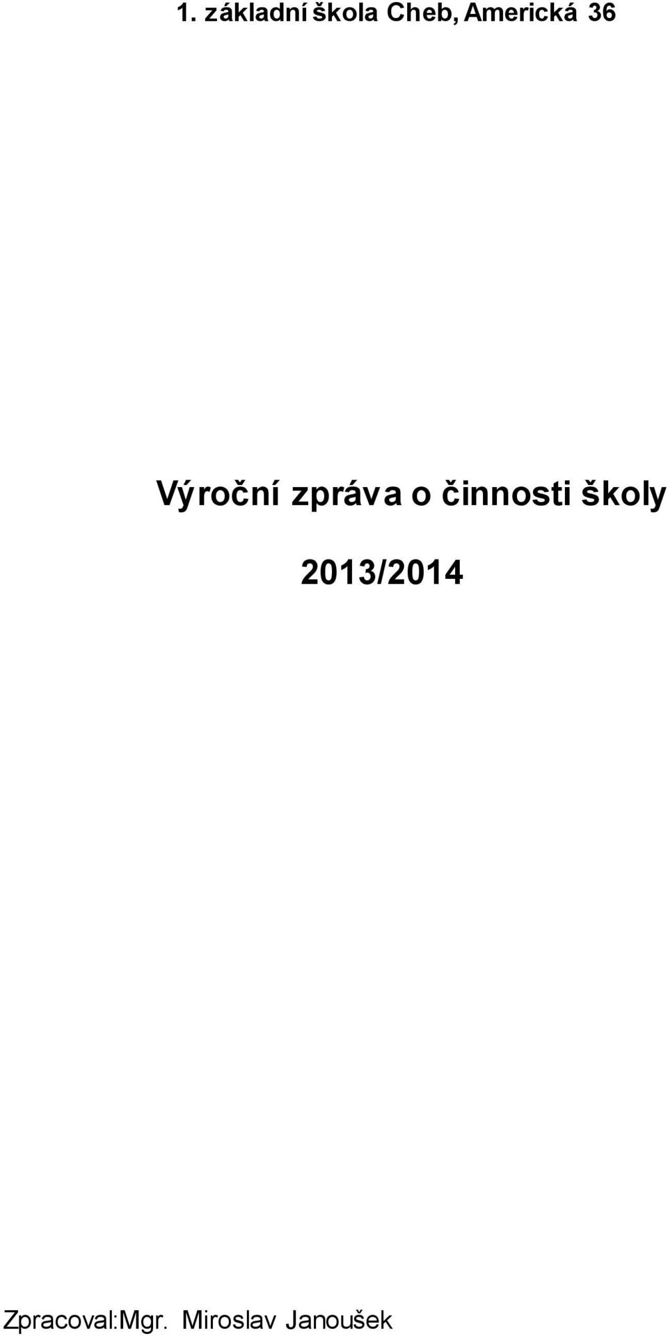 o činnosti školy 2013/2014