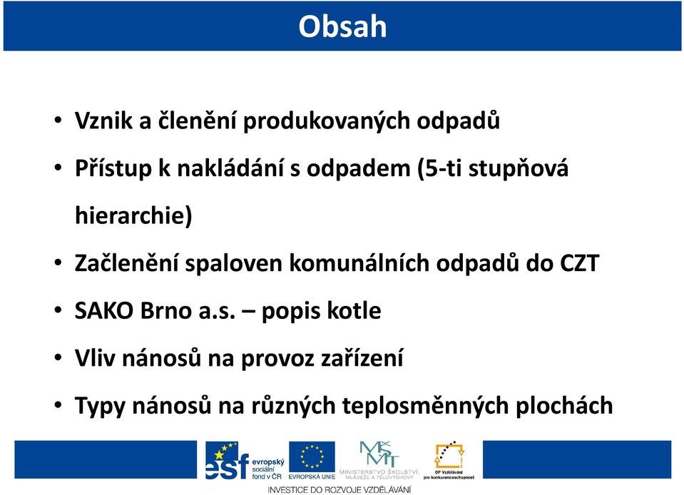 spaloven komunálních odpadů do CZT SAKO Brno a.s. popis kotle