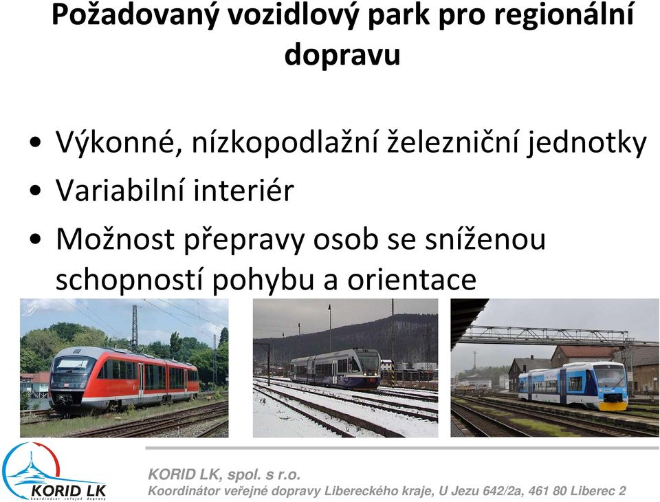 jednotky Variabilní interiér Možnost