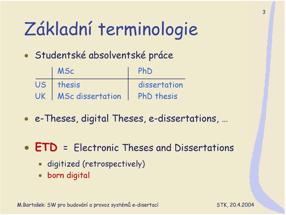 e-theses, digital Theses, e-dissertations, ETD = Electronic