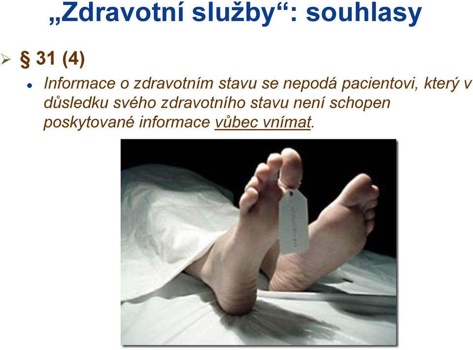 pacientovi, který v důsledku svého