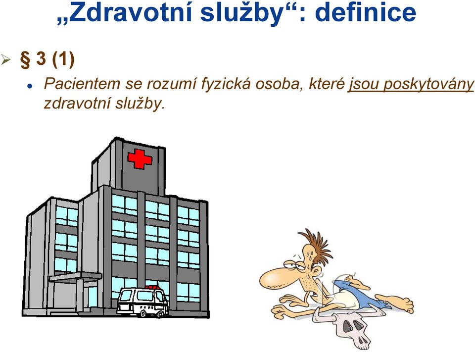 rozumí fyzická osoba, které