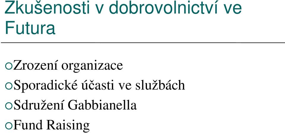 Sporadické účasti ve službách