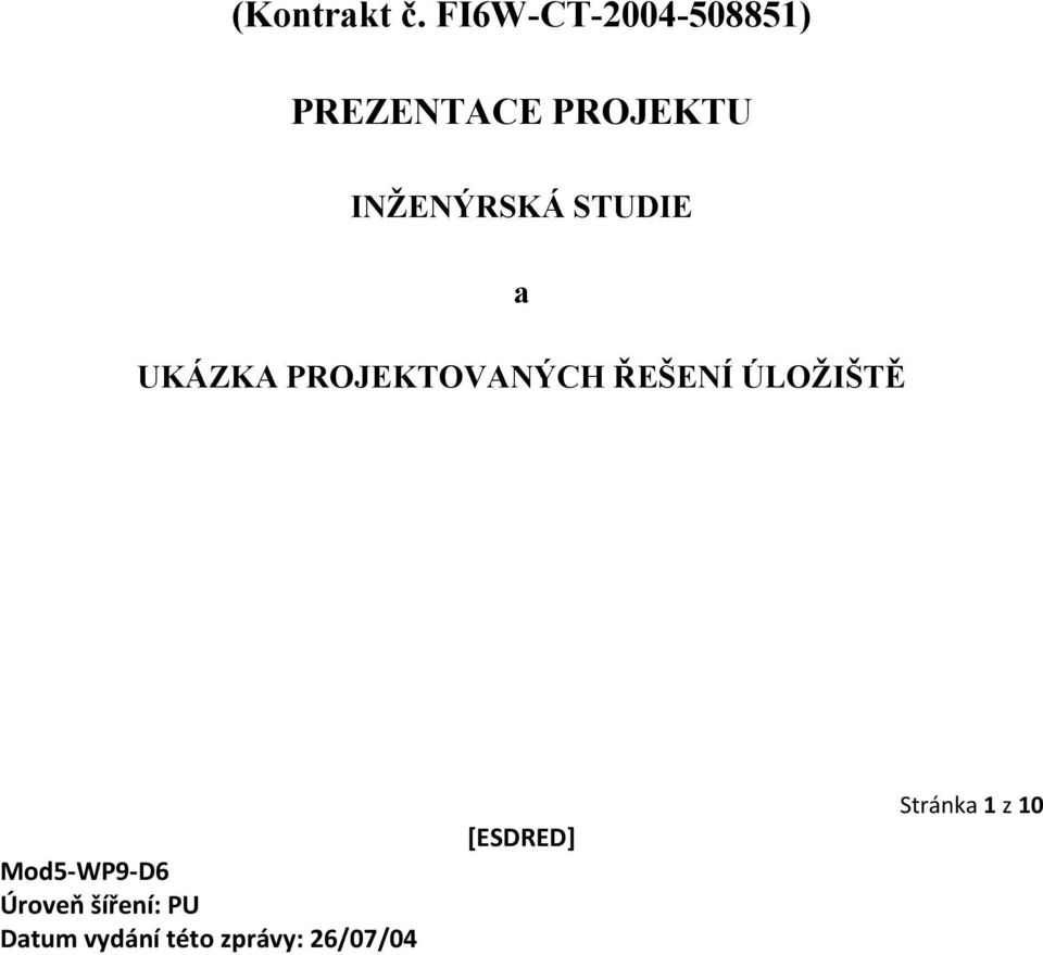 PROJEKTU INŽENÝRSKÁ STUDIE a