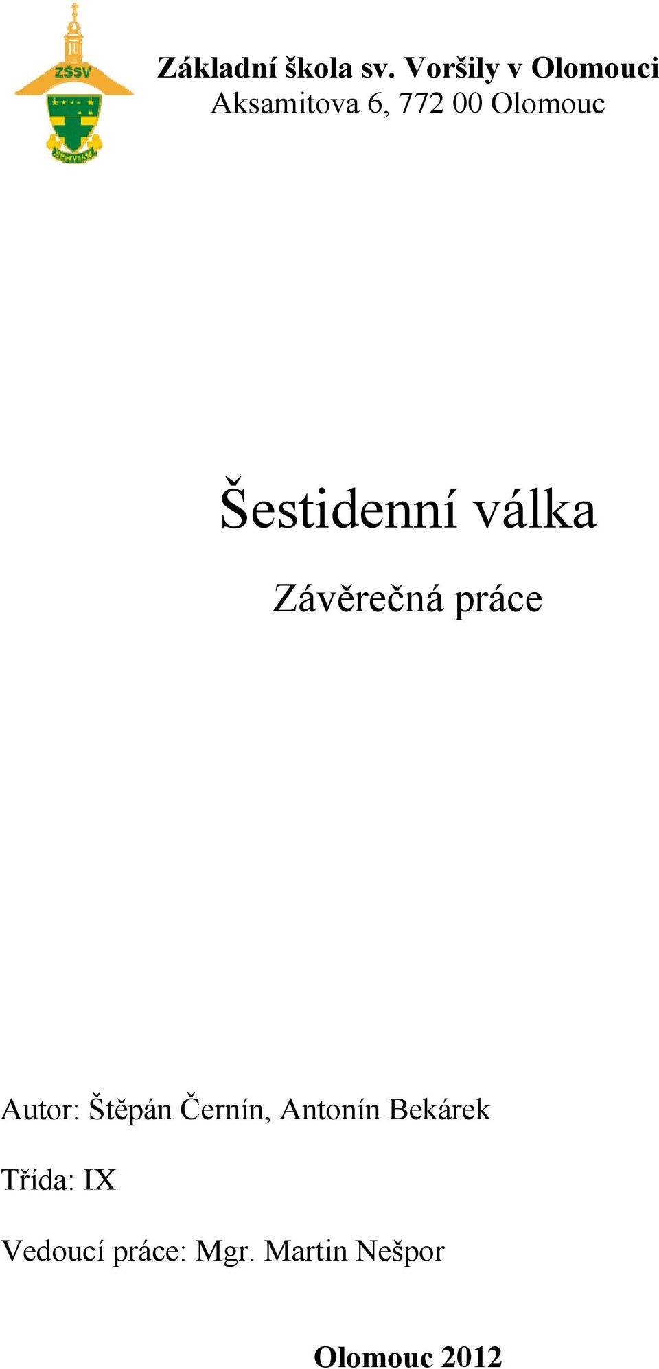 Šestidenní válka Závěrečná práce Autor: Štěpán