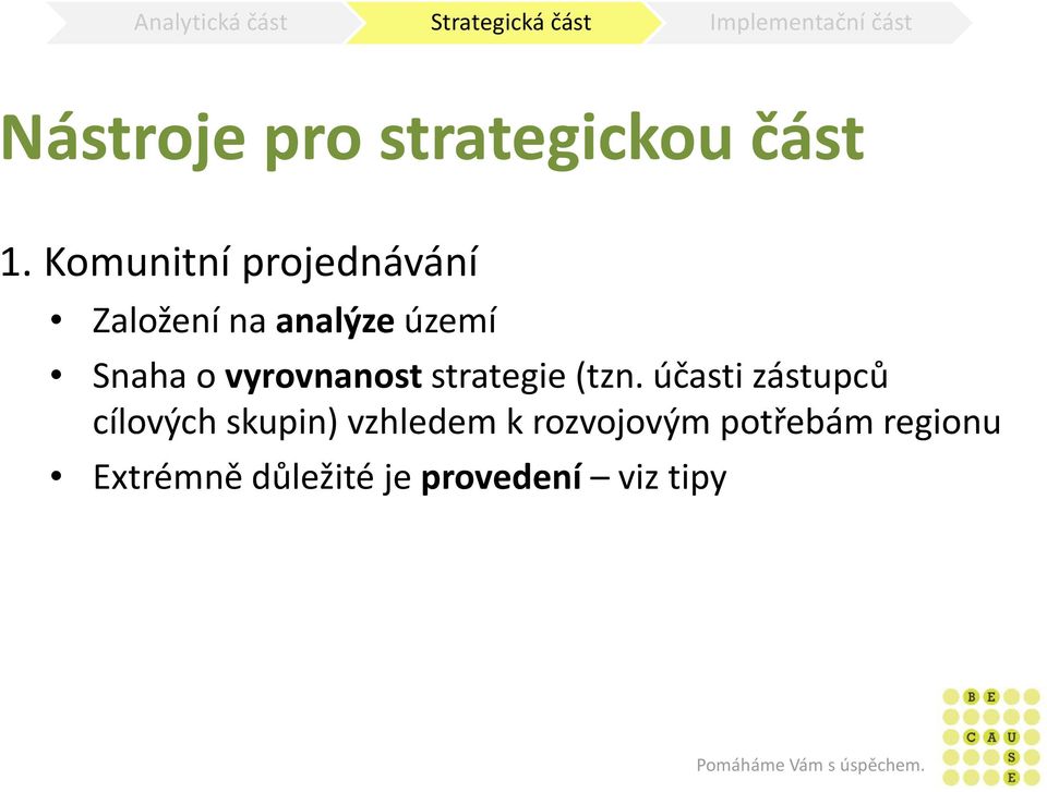 vyrovnanoststrategie (tzn.