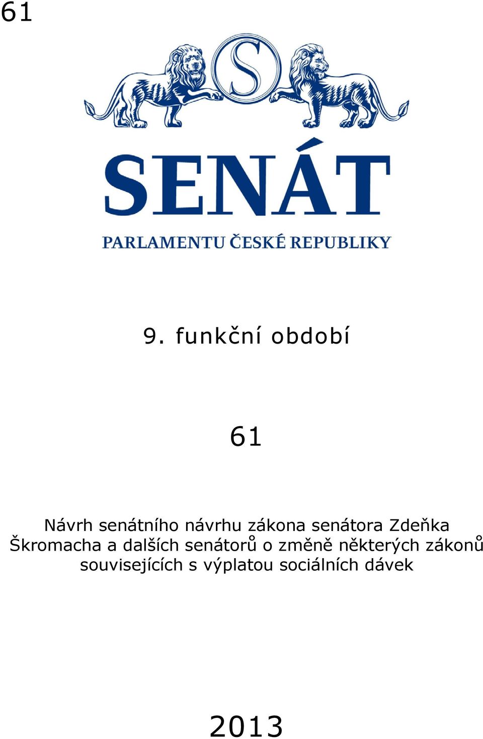 dalších senátorů o změně některých zákonů