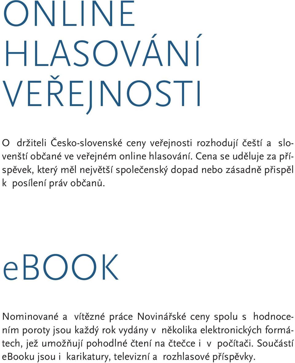 ebook Nominované a vítězné práce Novinářské ceny spolu s hodnocením poroty jsou každý rok vydány v několika elektronických