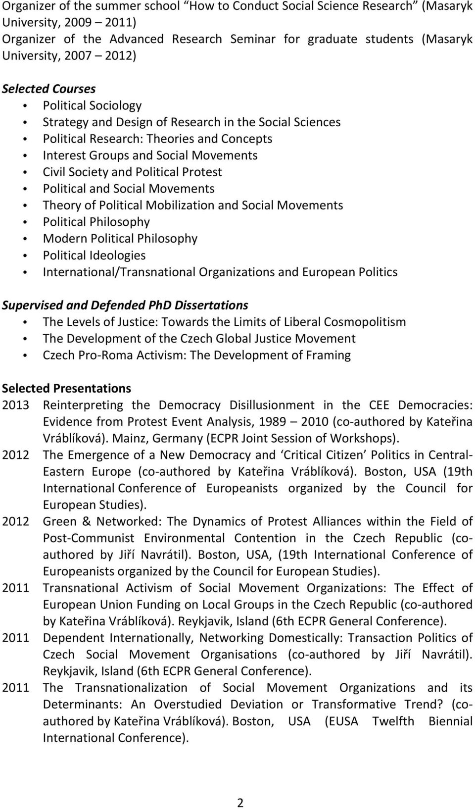 Protest Political and Social Movements Theory of Political Mobilization and Social Movements Political Philosophy Modern Political Philosophy Political Ideologies International/Transnational