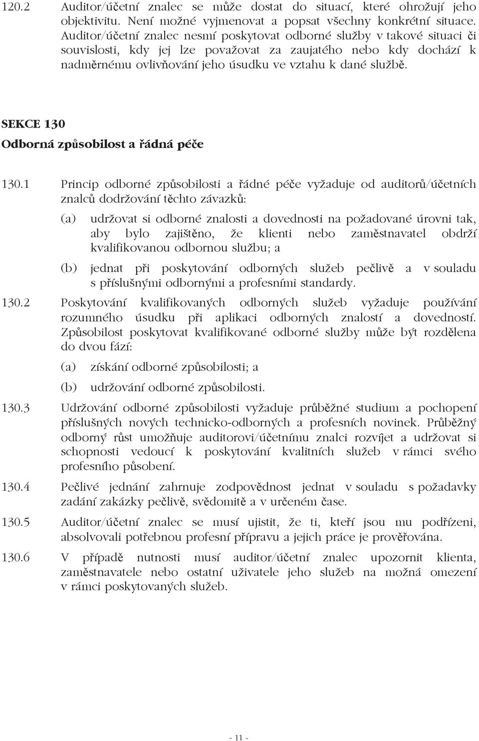 SEKCE 130 Odborná zpsobilost a ádná pée 130.