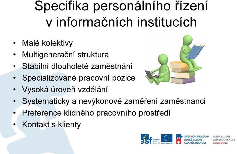 pracovní pozice Vysoká úroveň vzdělání Systematicky a nevýkonově