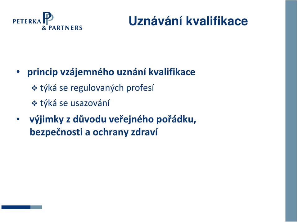 profesí týká se usazování výjimky z důvodu