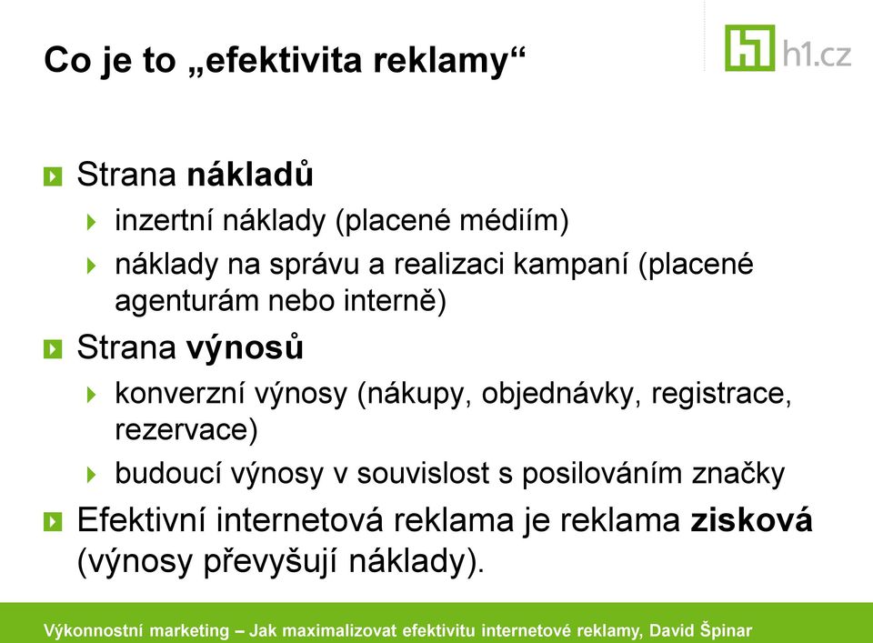 výnosy (nákupy, objednávky, registrace, rezervace) budoucí výnosy v souvislost s