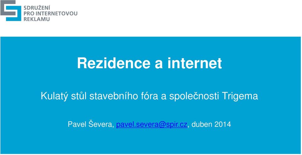 společnosti Trigema Pavel