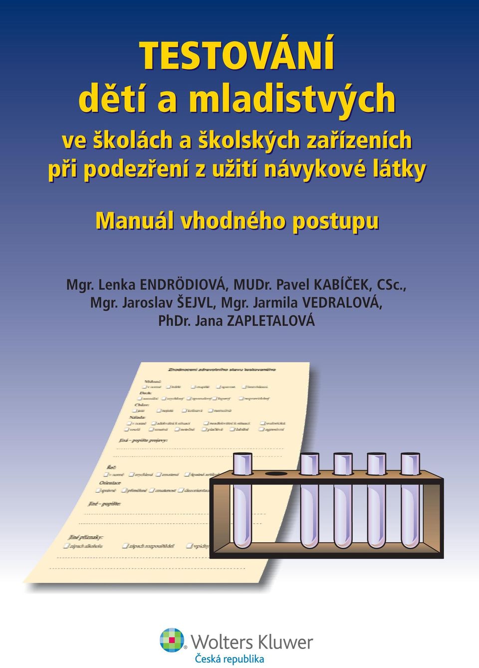 vhodného postupu Mgr. Lenka ENDRÖDIOVÁ, MUDr.