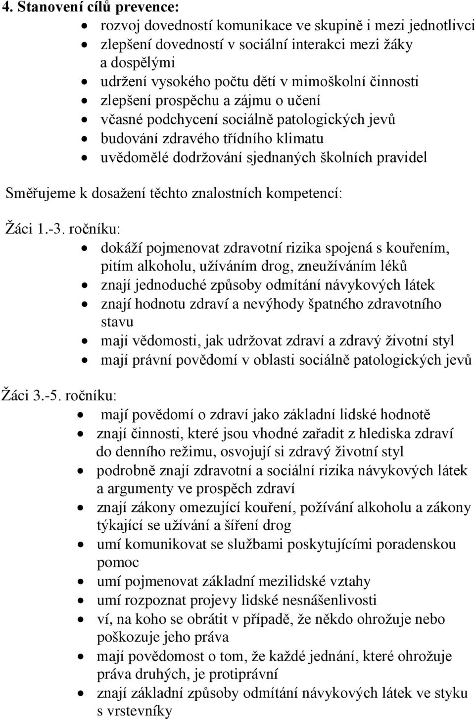 znalostních kompetencí: Žáci 1.-3.