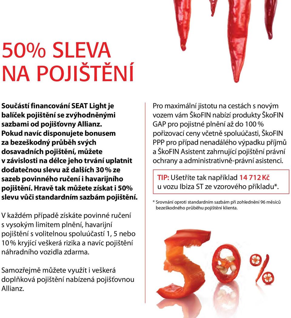 havarijního pojištění. Hravě tak můžete získat i 50% slevu vůči standardním sazbám pojištění.