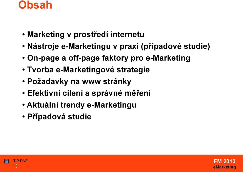 e-marketingové strategie Požadavky na www stránky Efektivní cílení a